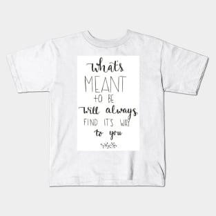 Meant to be Kids T-Shirt